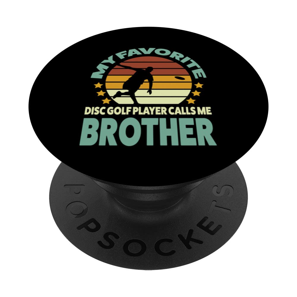 my disc golf player calls me brother disc golf player PopSockets Swappable PopGrip