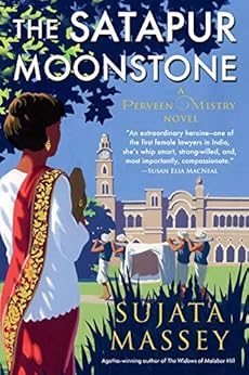 The Satapur Moonstone (A Perveen Mistry Novel Book 2) by [Massey, Sujata]