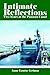 Intimate Reflections: Two Years at the Panama Canal by Anne Louise Grimm