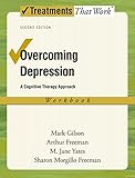 Overcoming Depression: A Cognitive Therapy Approach Workbook (Treatments That Work)