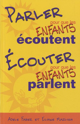 parler pour que les enfants écoutent, écouter pour que les enfants parlent by (Paperback)