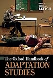 The Oxford Handbook of Adaptation Studies (Oxford Handbooks) by Thomas Leitch