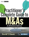 Practitioner's Complete Guide to M&As: An All-Inclusive Reference w/website