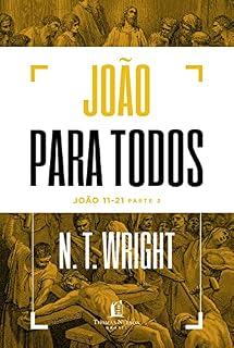 Livro João para todos: João 11-21 - Parte 2