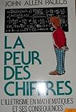 La peur des chiffres - L'illétrisme en mathématiques et ses conséquences by 