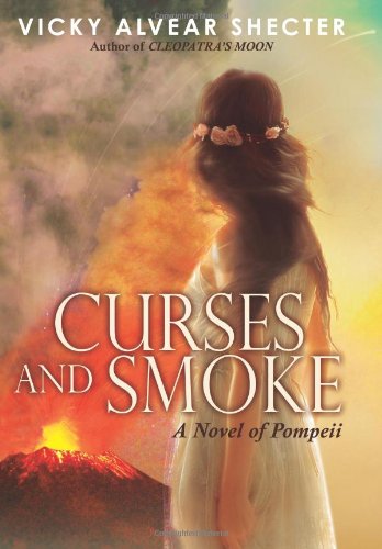 Curses and Smoke: A Novel of Pompeii