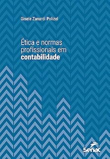 Livro Ética e normas profissionais em contabilidade (Série Universitária)