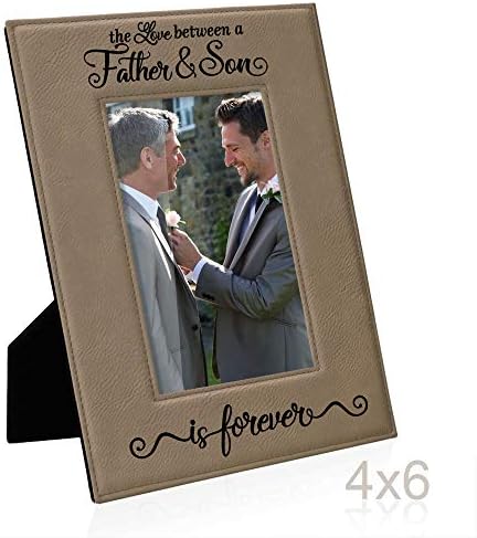 KATE POSH The Love Between a Father & Son is Forever Engraved Leather Picture Frame, Father of The Groom, Best Dad Ever, First Father's Day, Daddy & Me Gifts (4" x 6" Vertical)