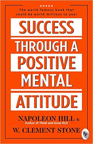 Success Through a Positive Mental Attitude