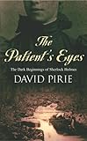 Front cover for the book The Patient's Eyes by David Pirie