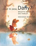Image de Que Te Pasa, Dany? (Spanish Edition)