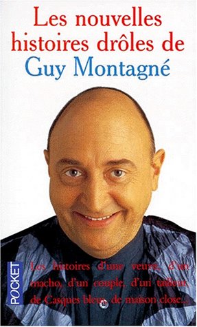 Les  nouvelles histoires drôles de Guy Montagné