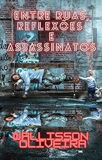 Livro Entre ruas, reflexões e assassinatos