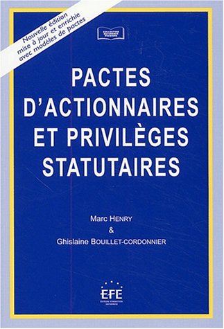 Pactes d'actionnaires et privilèges statutaires