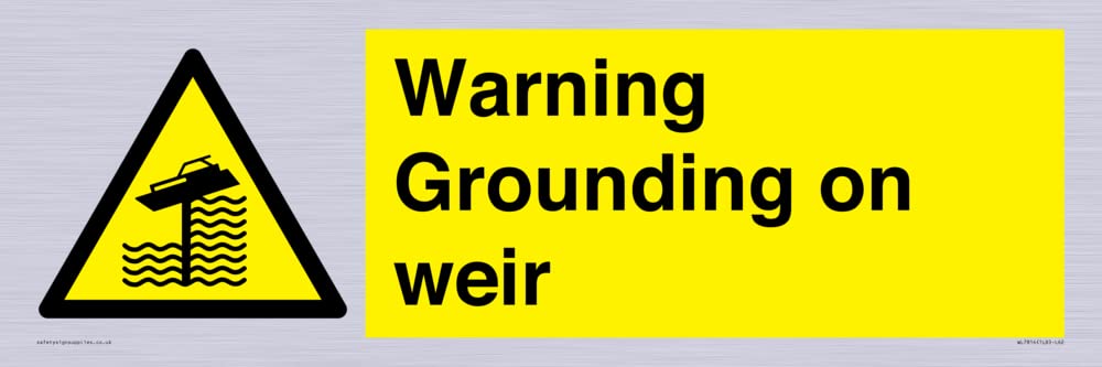 Warning Grounding on weir Sign - 600x200mm - L62