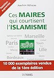 Ces maires qui courtisent l'islamisme by Joachim Véliocas