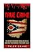True Crime: The 10 Most Notorious Serial Killers In Ohio And Their Horrible True Crime Cases