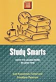 Study Smarts: How to Learn More in Less Time (Study smart series)