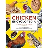 The Chicken Encyclopedia: An Illustrated Reference
