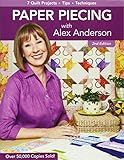C&T Publishing Paper Piecing With Alex Anderson, 2nd Edition