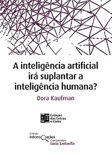 Livro A inteligência artificial irá suplantar a inteligência humana? (Coleção Interrogações)