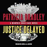 Justice Delayed: Memphis Cold Case Series, Book 1 by 