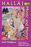 Hallaj: Mystic and Martyr [ABRIDGED]