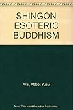 Shingon Esoteric Buddhism: A Handbook for Followers
