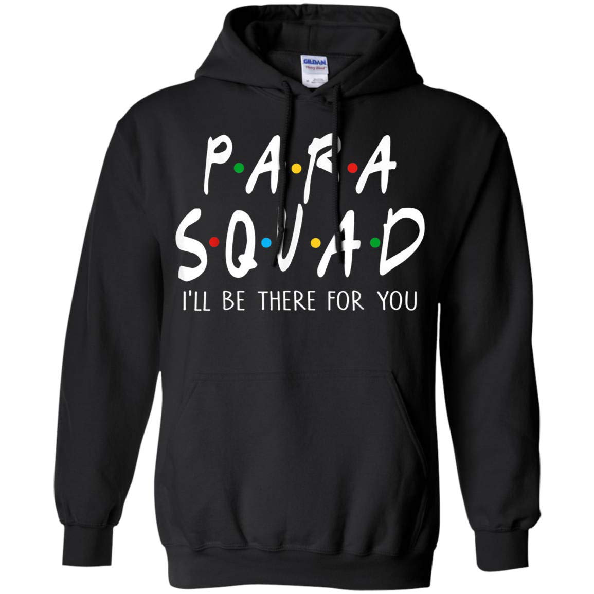 Sunkers Para Squad I'll Be There For You Funny Tea Gif T Shirt