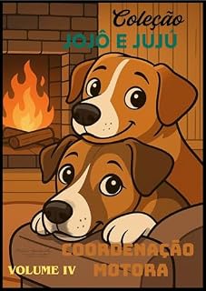 Livro Coleção Jojô e Jujú - Coordenação Motora
