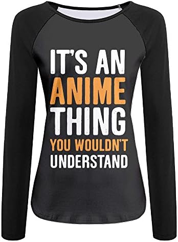 Womens It's An Anime Thing You Wouldn't Understand Casual Crew-Neck T-Shirt With Long Sleeves