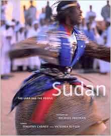 Sudan The Land And The People Timothy Carney Victoria