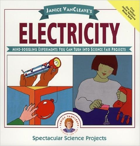 Janice Vancleave S Electricity Mind Boggling Experiments You Can Turn Into Science Fair Projects Spectacular Science Project Book 10 Kindle Edition By Vancleave Janice Children Kindle Ebooks Amazon Com