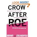 Crow After Roe: How "Separate But Equal" Has Become the New Standard In Womens Health And How We Can Change That