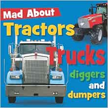 Mad About Tractors, Trucks, Diggers and Dumpers: 9780545980166: Amazon