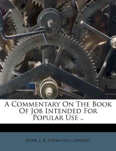 A Commentary On The Book Of Job Intended For Popular Use ..