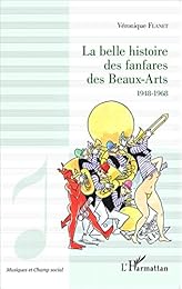 La  belle histoire des fanfares des Beaux-arts