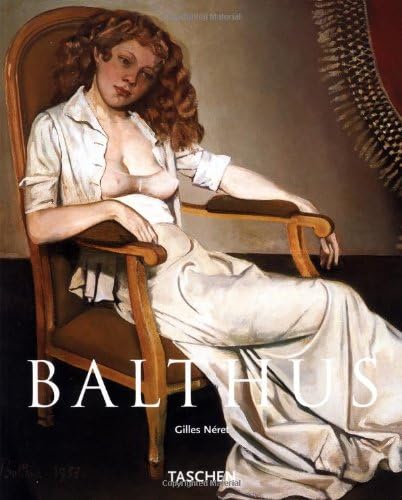 Balthasar Klossowski de Rola (Balthus), 1908-2001: The King of Cats (Taschen Basic Art)