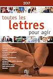 TOUTES LES LETTRES POUR AGIR 2017 (FL.DROIT ARGENT) (French Edition) by