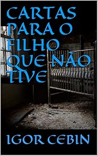 Livro CARTAS PARA O FILHO QUE NÃO TIVE