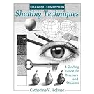 Drawing Dimension - Shading Techniques: A Shading Guide for Teachers and Students (How to Draw Cool Stuff)