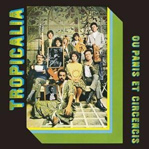 Tropicalia: Ou Panis Et Circencis