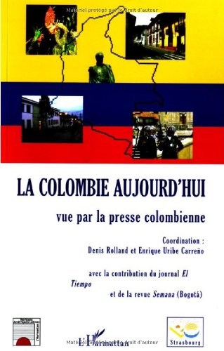 La  Colombie aujourd'hui vue par la presse colombienne