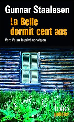 Amazon Fr La Belle Dormit Cent Ans Une Enquete De Varg Veum Le Prive Norvegien Staalesen Gunnar Fouillet Alex Tangen Elisabeth Livres