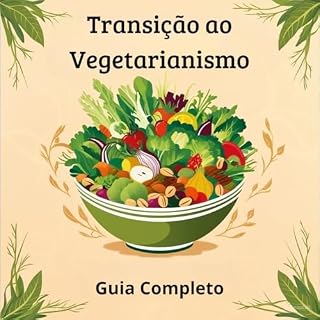 Livro Transição ao Vegetarianismo: Guia Completo
