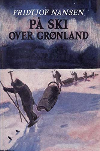 På ski over Grønland (Norwegian Edition) by Fridtjof Nansen