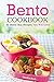 Bento Cookbook: 30 Bento Box Recipes You Will Love!