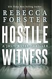 Hostile Witness: A Josie Bates Thriller (Volume 1)