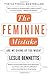 The Feminine Mistake: Are We Giving Up Too Much?