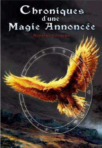 Chroniques d'une magie annoncée ou Les extravagantes enquêtes et aventures d'Harmelinde et Deirdre de Crommlynk